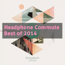 Echaskech top Headphone Commute ‘Best of 2014’