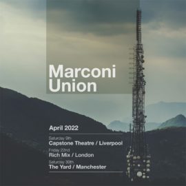 Marconi Union Live | April 2022