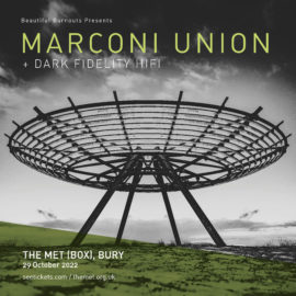 Marconi Union Live | Bury, UK | Oct 29th