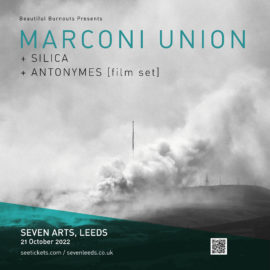 Marconi Union Live | Leeds, UK | Oct 21st