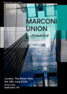 Marconi Union Live | London 15 June 2024