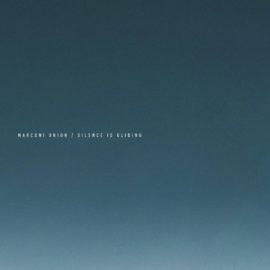 New Release: Silence Is Gliding – Marconi Union